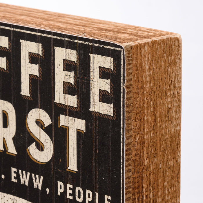 The Bullish Store - Coffee First Because Eww People Box Sign | Rustic Wooden Box Sign | 7" X 7"