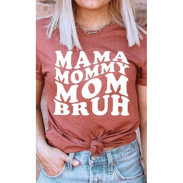 Mama Mommy Mom Bruh Graphic Tee