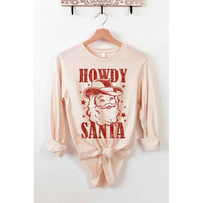 HOWDY SANTA CHRISTMAS LONG SLEEVE TEE