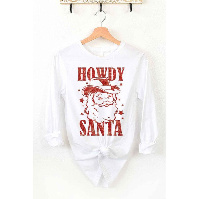 HOWDY SANTA CHRISTMAS LONG SLEEVE TEE