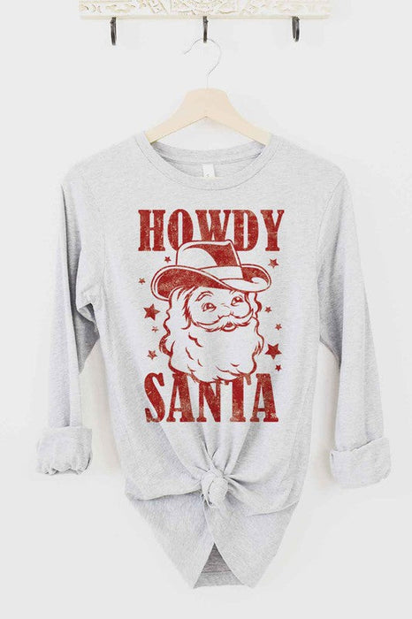 HOWDY SANTA CHRISTMAS LONG SLEEVE TEE