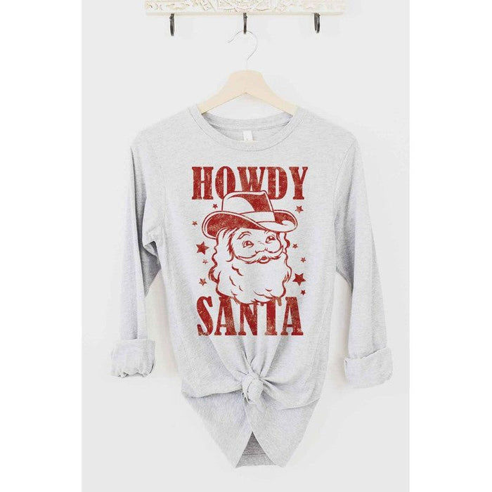 HOWDY SANTA CHRISTMAS LONG SLEEVE TEE