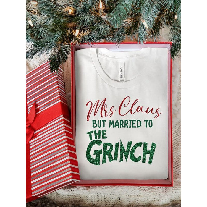 Mrs Claus but Married to the Grinch SS Tee