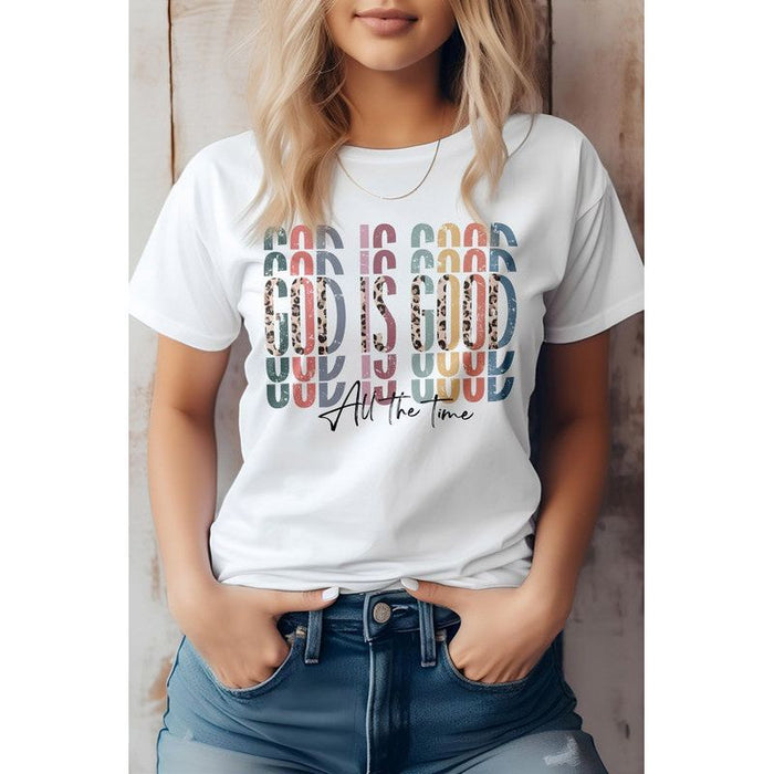 God is Good All The Time, Christian Graphic Tee