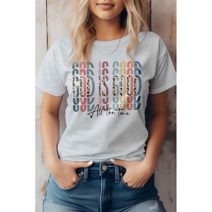 God is Good All The Time, Christian Graphic Tee