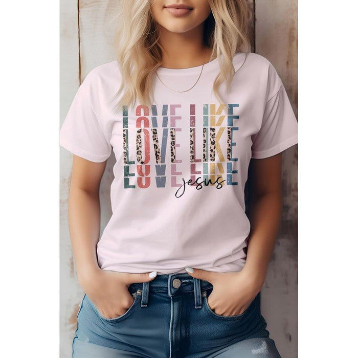 Love Like Jesus, Christian Graphic Tee