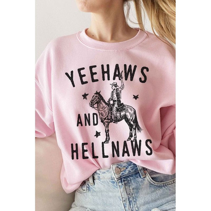 Yee Haws And Hell Naws Country Graphic Sweatshirt