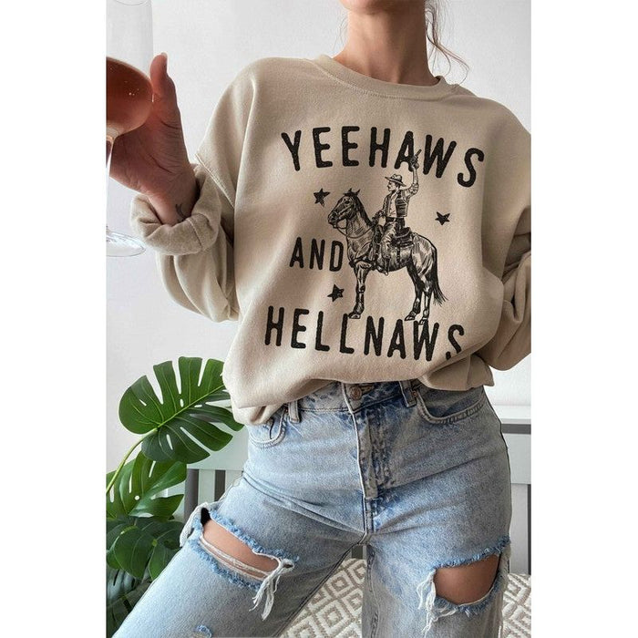 Yee Haws And Hell Naws Country Graphic Sweatshirt