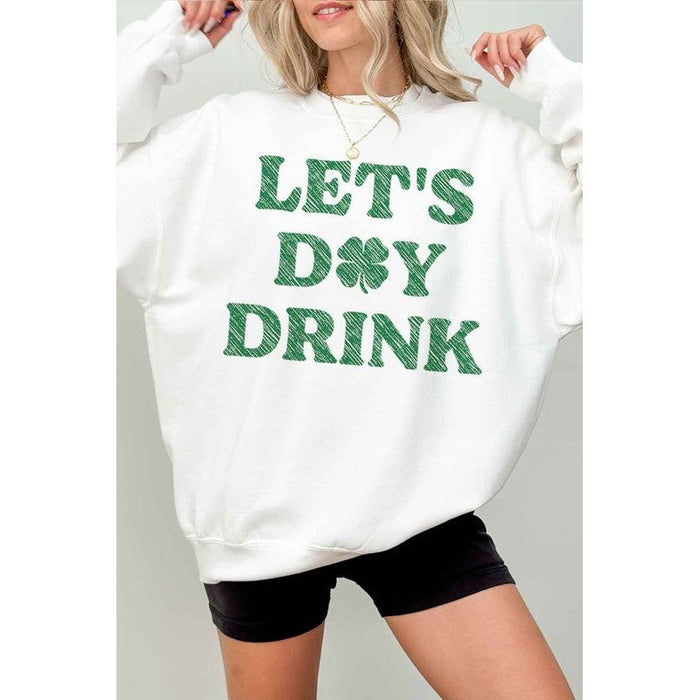 Lets Day Drink St Patrick’s Oversized Sweatshirt