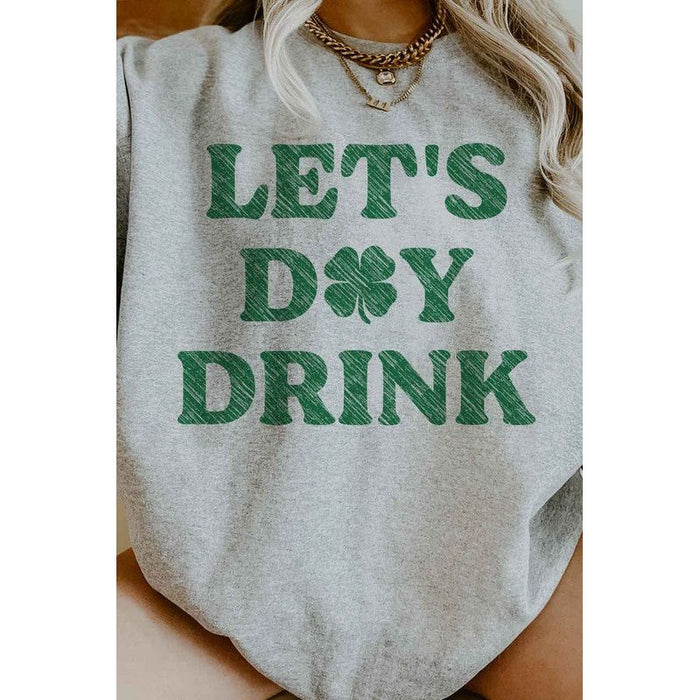 Lets Day Drink St Patrick’s Oversized Sweatshirt