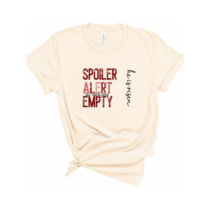 Spoiler Alert the Tomb was Empty Graphic Tee