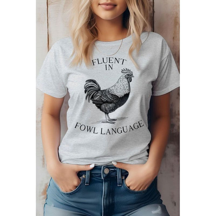 Fluent In Fowl Language, Farm Graphic Tee