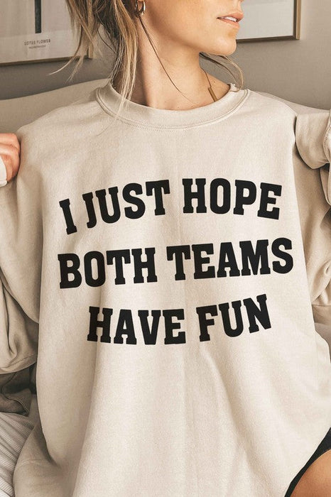 I Just Hope Both Teams Oversized Sweatshirt