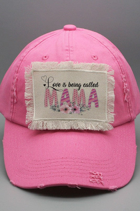 Mother's Day Love is Being Called Mama Patch Hat