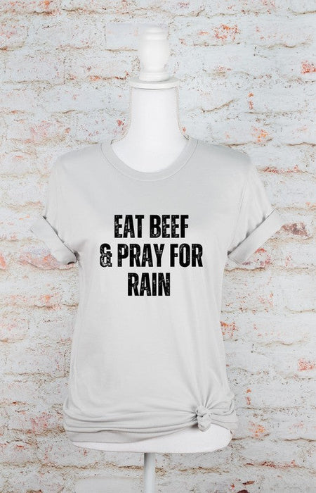 Eat Beef and Pray for Rain Graphic Tee