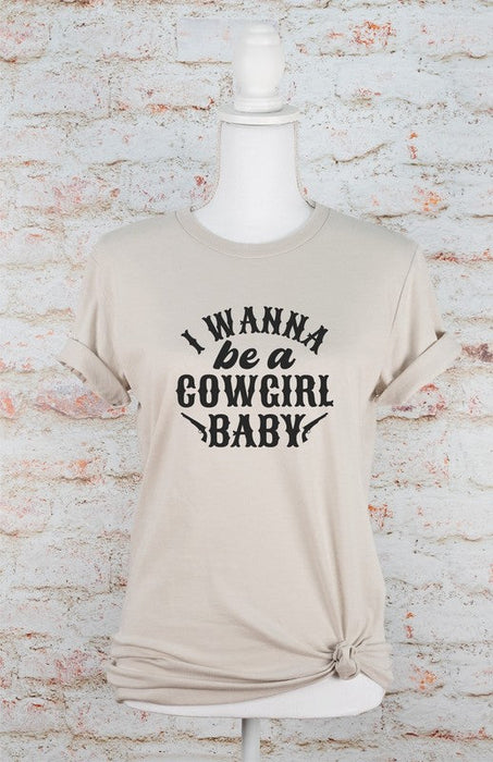 I Wanna Be a Cowgirl Baby Graphic Tee