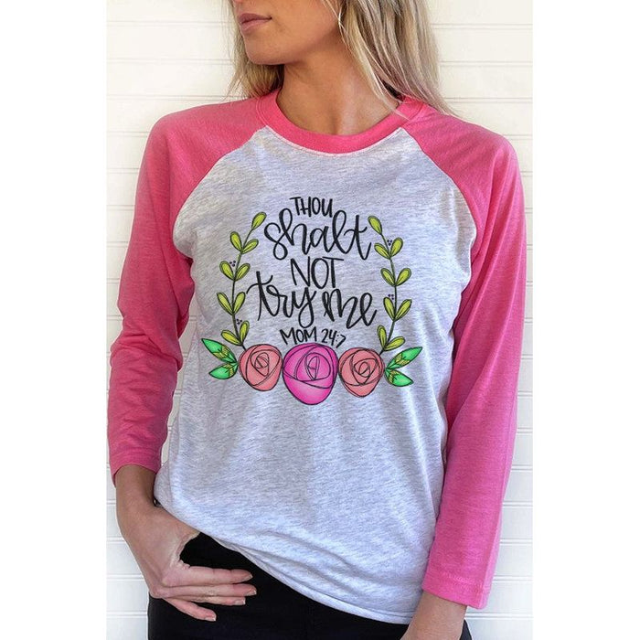 Mother's Day Thou Shall Not Try Me Floral Raglan