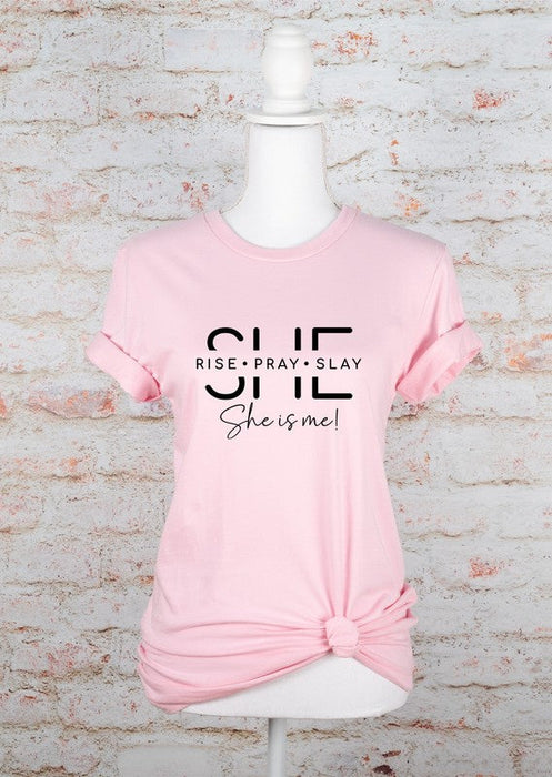 She Is Rise. Pray. Slay. She is me Graphic Tee