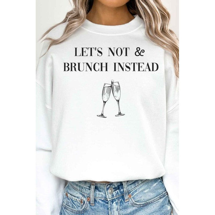 LET'S NOT AND BRUNCH INSTEAD OVERSIZED SWEATSHIRT