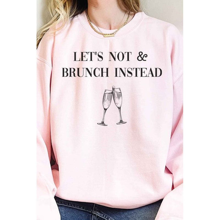 LET'S NOT AND BRUNCH INSTEAD OVERSIZED SWEATSHIRT