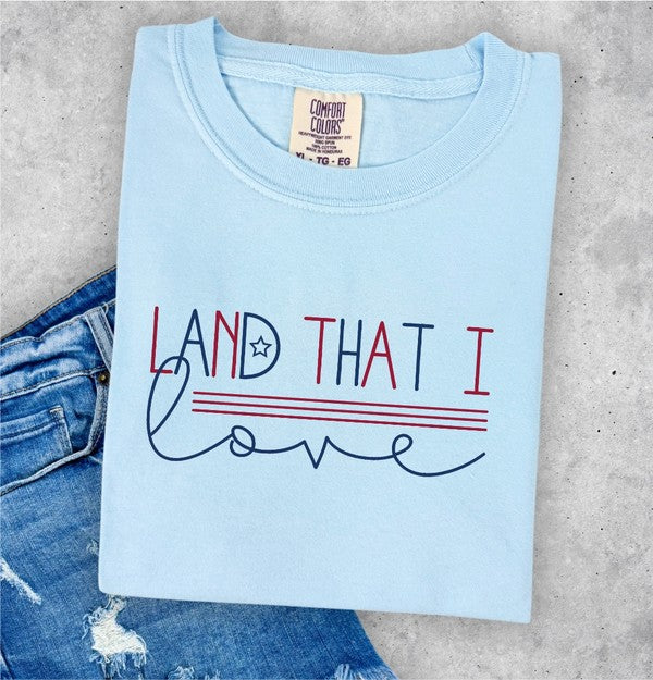 Land That I Love Comfort Color Tee