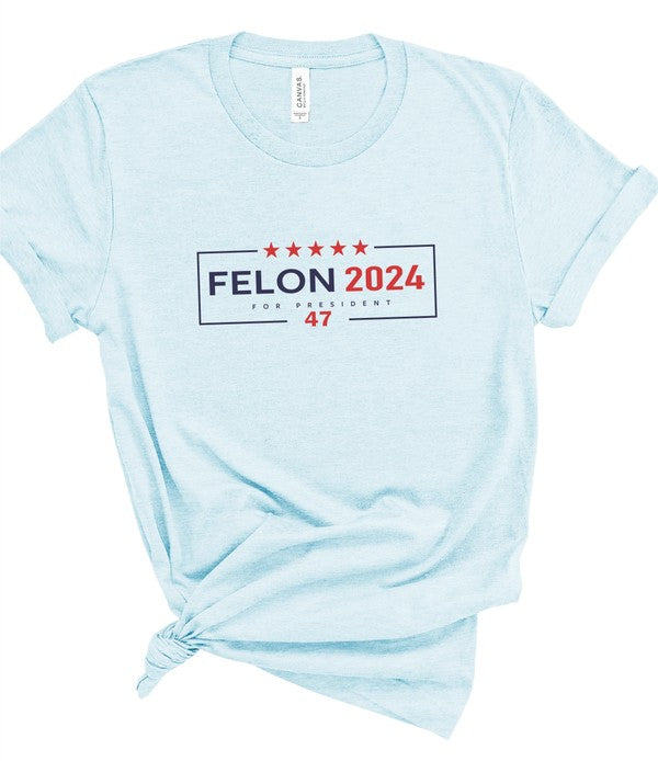 Felon 2024 For President 47 Softstyle Tee