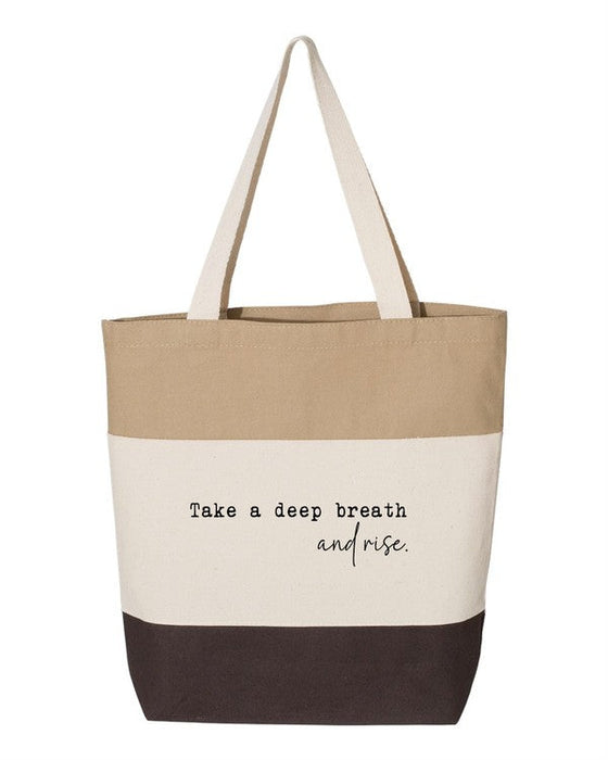 Take a Deep Breath and Rise Up Tote Bag