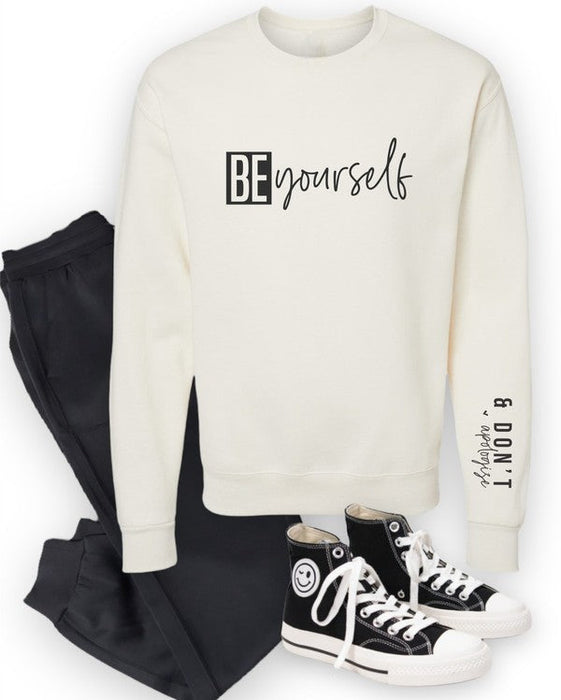 Be Yourself and Dont Apologize CrewNeck Sweatshirt