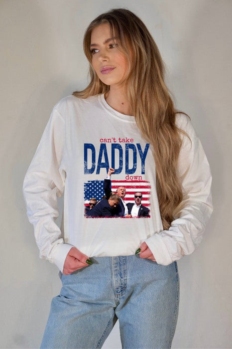 Can't Take Daddy Down Trump Graphic Long Sleeve