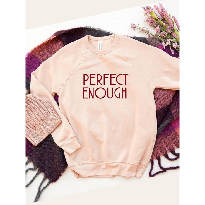 Perfect Enough Premium Graphic Sweatshirt