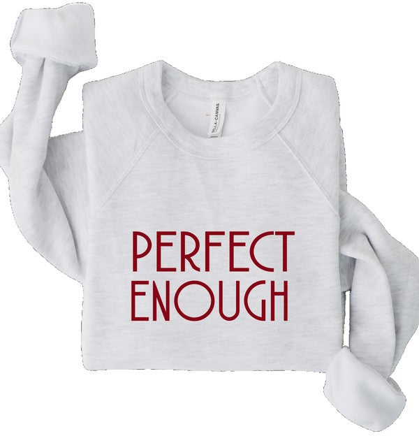 Perfect Enough Premium Graphic Sweatshirt