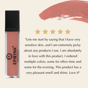 EpiLynx Color Intense Liquid Lipsticks & High Shine Lip Glosses – Vegan, Gluten-Free, Long-Wear