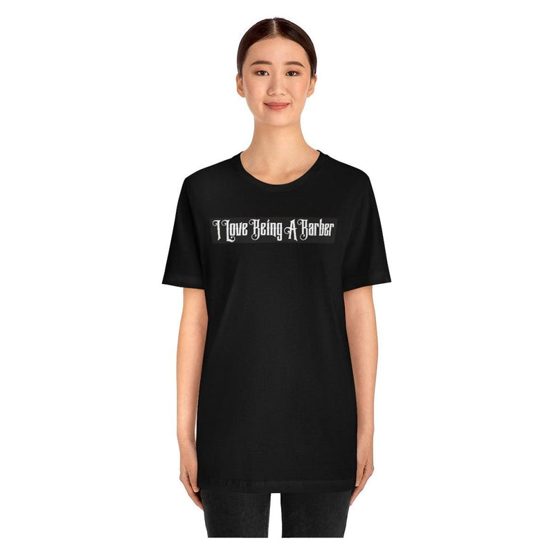 officialilovebeingabarber Unisex Jersey Short Sleeve Tee T-Shirt