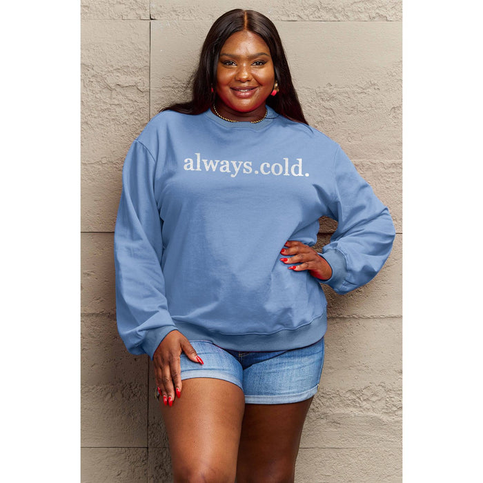 Simply Love ALWAYS.COLD. Graphic Sweatshirt