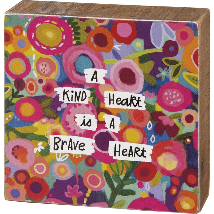 The Bullish Store - A Kind Heart Is A Brave Heart Wooden Block Sign | 3" X 3"
