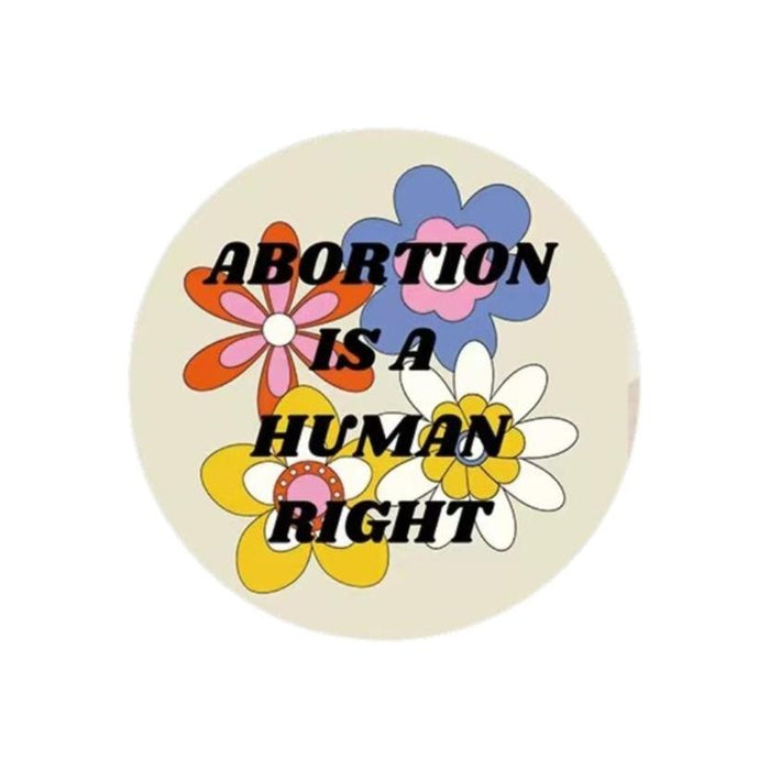 The Bullish Store - Abortion Is A Human Right 1.25" Button In Groovy Flower Design