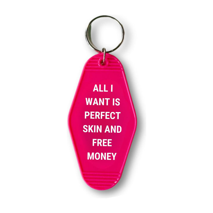 The Bullish Store - All I Want Is Perfect Skin And Free Money Motel Style Keychain In Fuchsia Pink