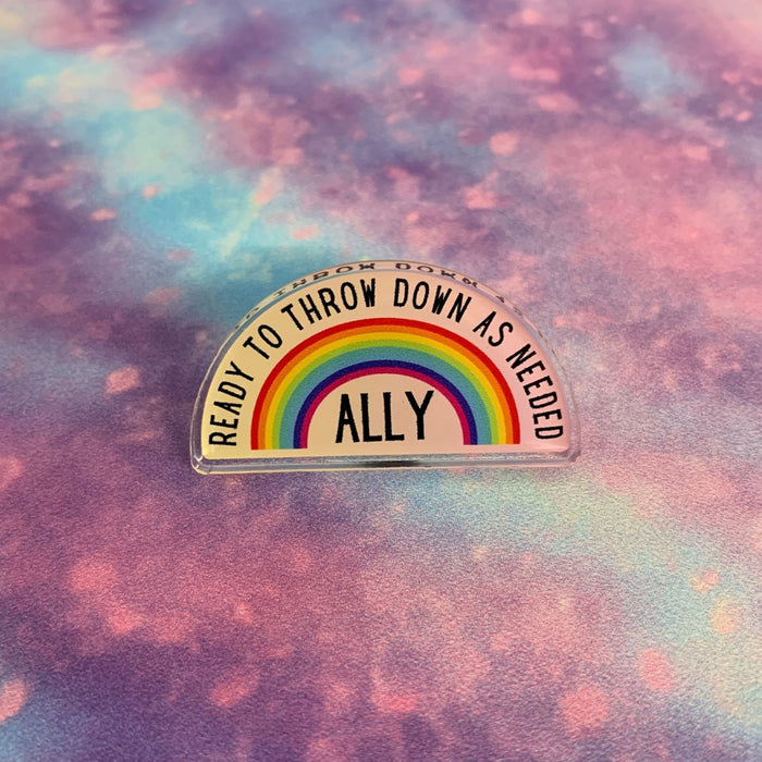 The Bullish Store - Ally Ready To Throw Down Lgbtq Rainbow Acrylic Lapel Pin