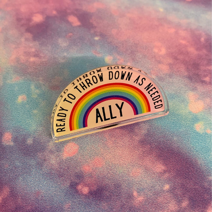 The Bullish Store - Ally Ready To Throw Down Lgbtq Rainbow Acrylic Lapel Pin