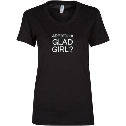 GladGirl "Are You A GladGirl?" T-Shirt Marketing