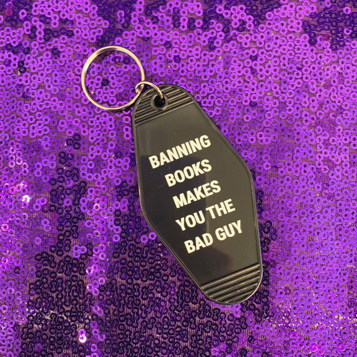 The Bullish Store - Banning Books Makes You The Bad Guy Motel Keychain