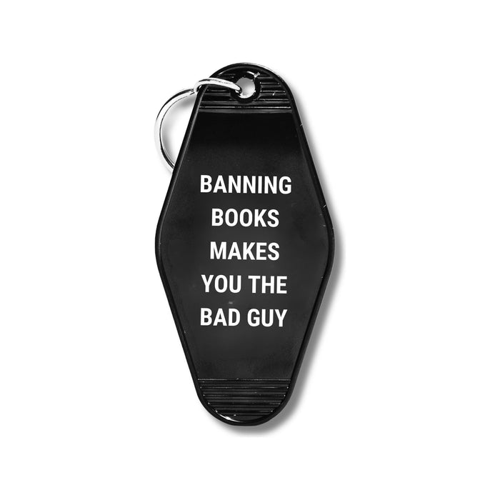 The Bullish Store - Banning Books Makes You The Bad Guy Motel Keychain