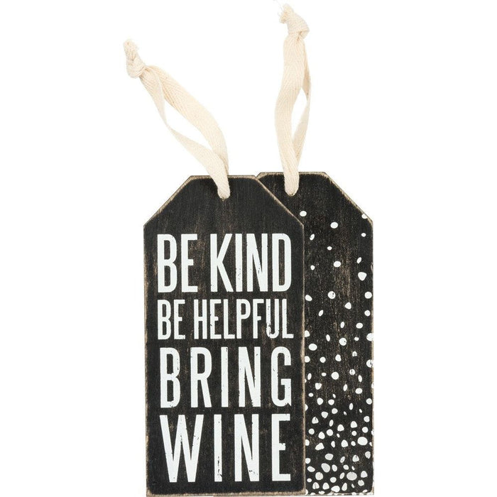 The Bullish Store - Be Kind Be Helpful Bring Wine Bottle Tag