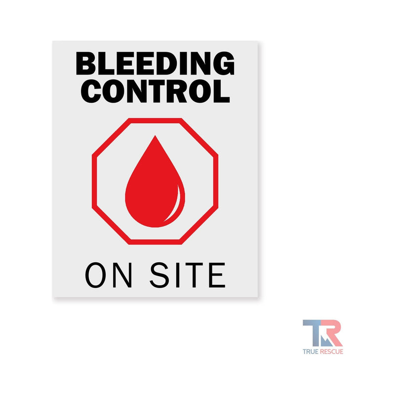 True Rescue On Site Decal Bleeding Control Sign