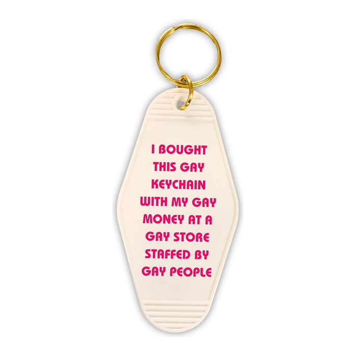 The Bullish Store - Bought This Gay Keychain With My Gay Money Motel Style Keychain In White