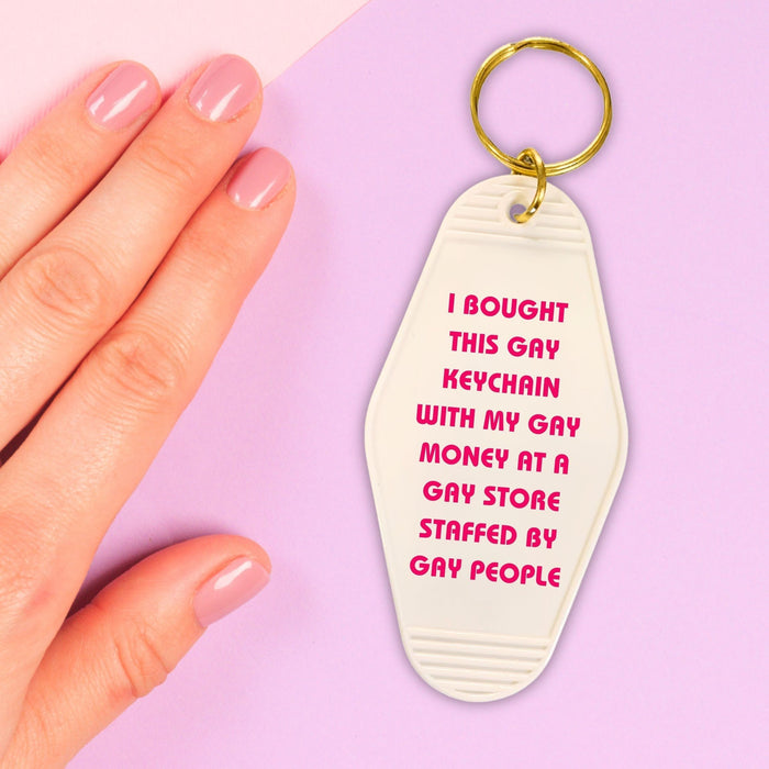 The Bullish Store - Bought This Gay Keychain With My Gay Money Motel Style Keychain In White