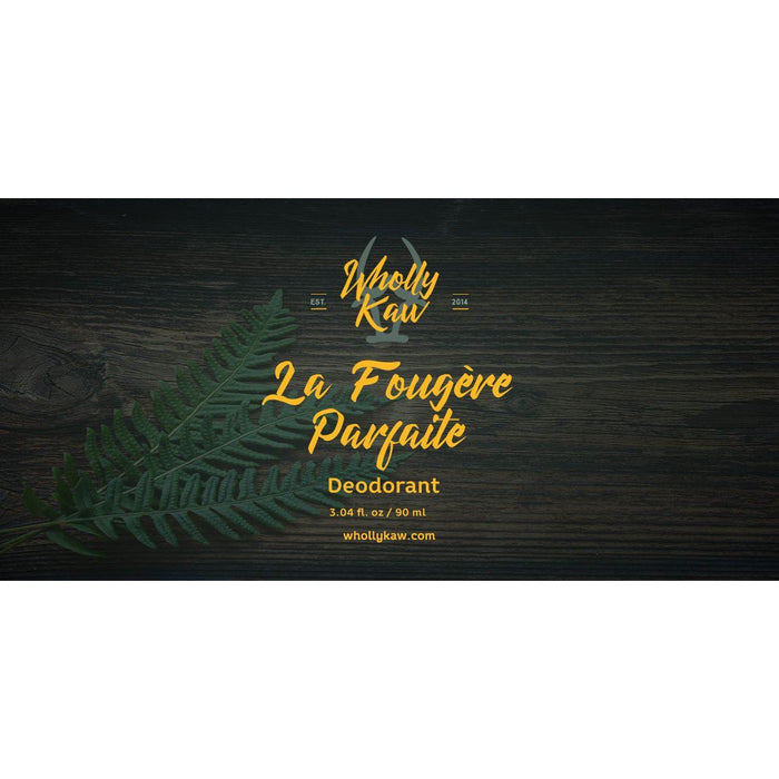 Wholly Kaw - La Fougère Parfaite Deodorant - 3.04 fl oz