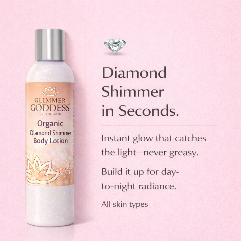Glimmer Goddess® Organic Skin Care Organic Diamond Shimmer Body Lotion – Buildable Luminous Glow Shimmer