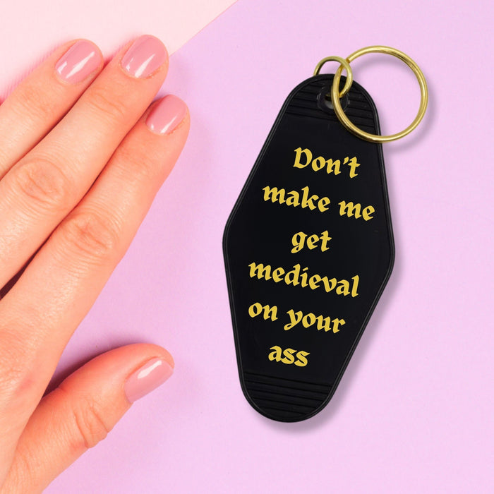 The Bullish Store - Don'T Make Me Get Medieval On Your Ass Motel Style Keychain In Black