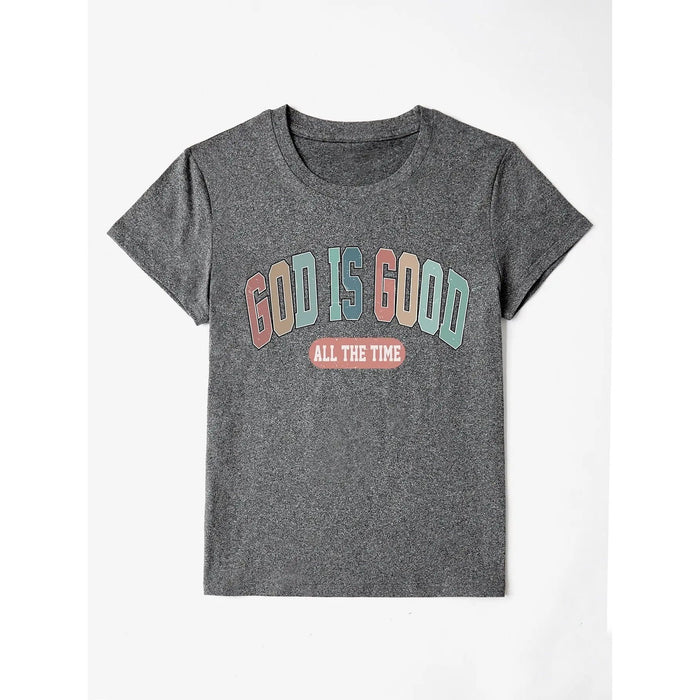 God Is Good All The Time Round Neck T-Shirt